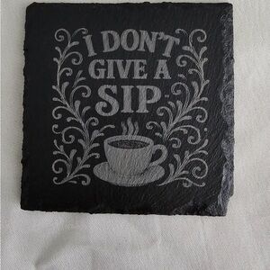 Black Slate Coaster with Coffee Design “I Don’t Give A Sip”